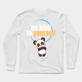 Be Kind to Yourself Long Sleeve T-Shirt